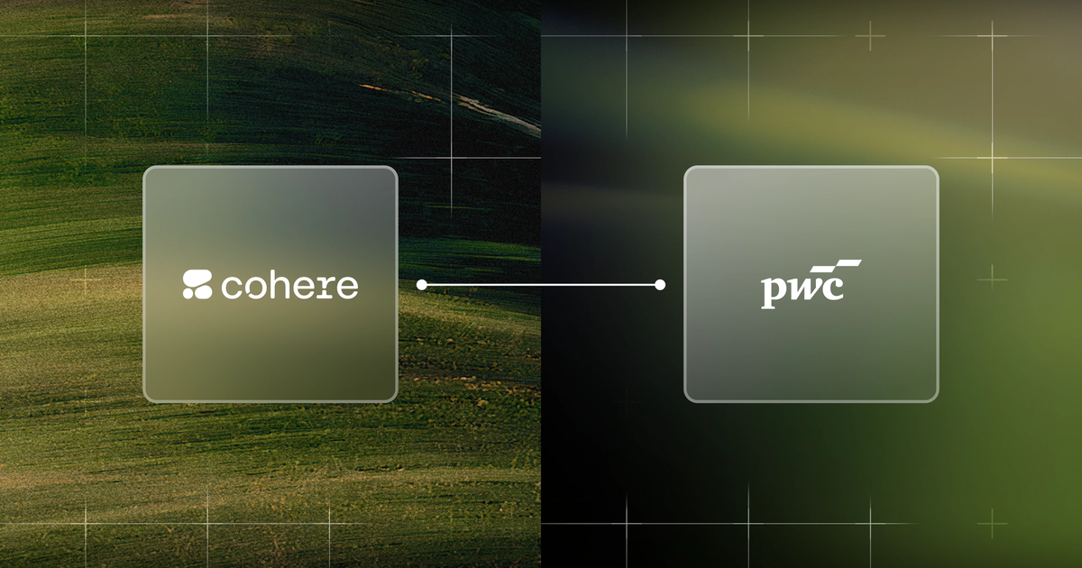 Cohere and PwC form global alliance for secure enterprise AI deployments