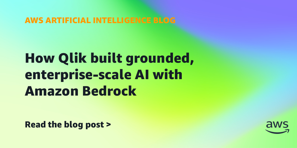 Qlik scales grounded enterprise answers on Amazon Bedrock